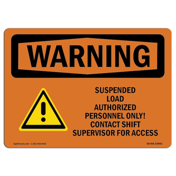 OSHA Warning Sign, 7" H, 10" W, Aluminum, Suspended Load Authorized Personnel Only, Landscape